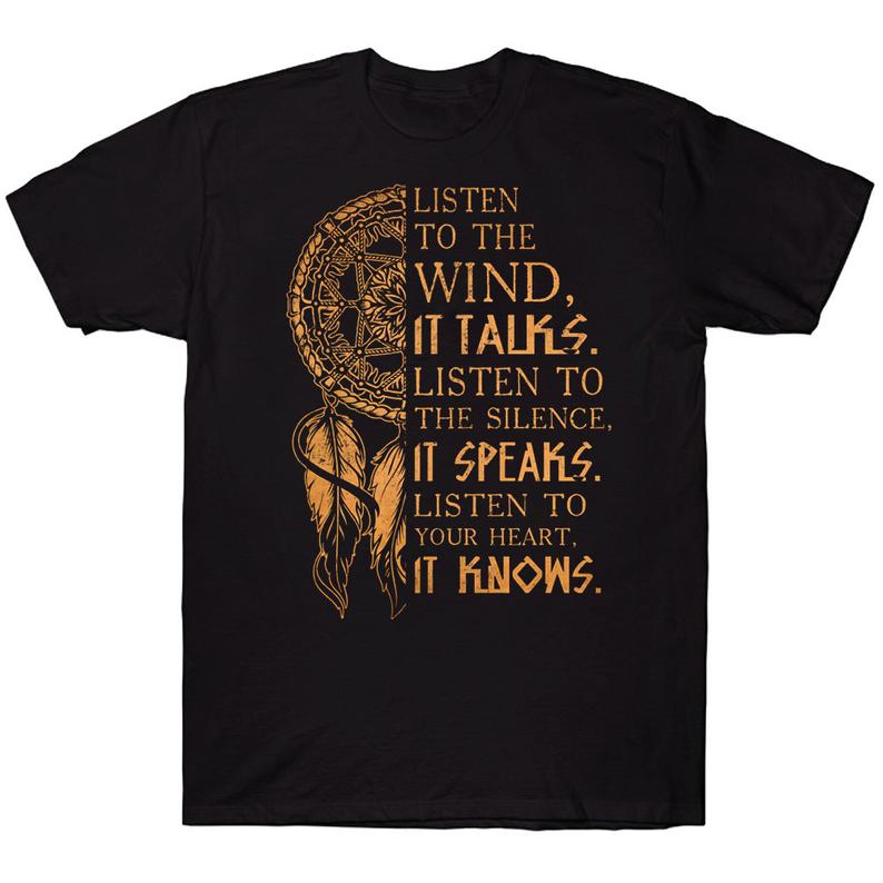 Listen To The Wind It Talks Listen To The Silence It Speaks Dreamcatcher Native American T-shirt