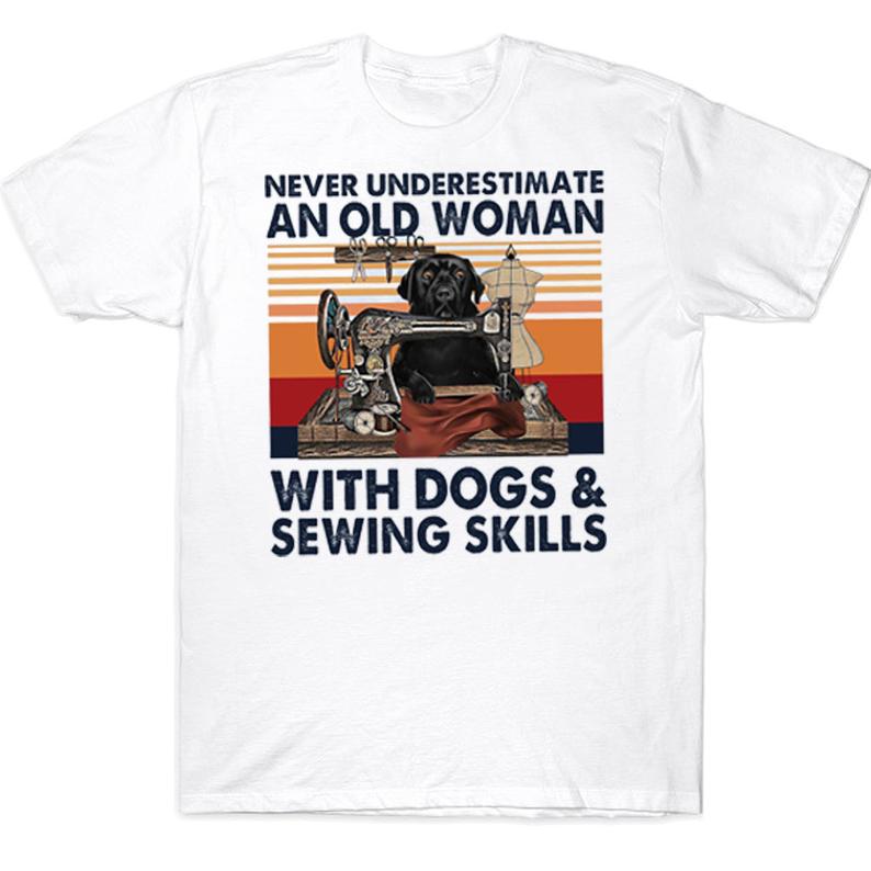 Never Underestimate An Old Woman With Dogs And Sewing Skills Funny Vintage Black Labrador T-shirt