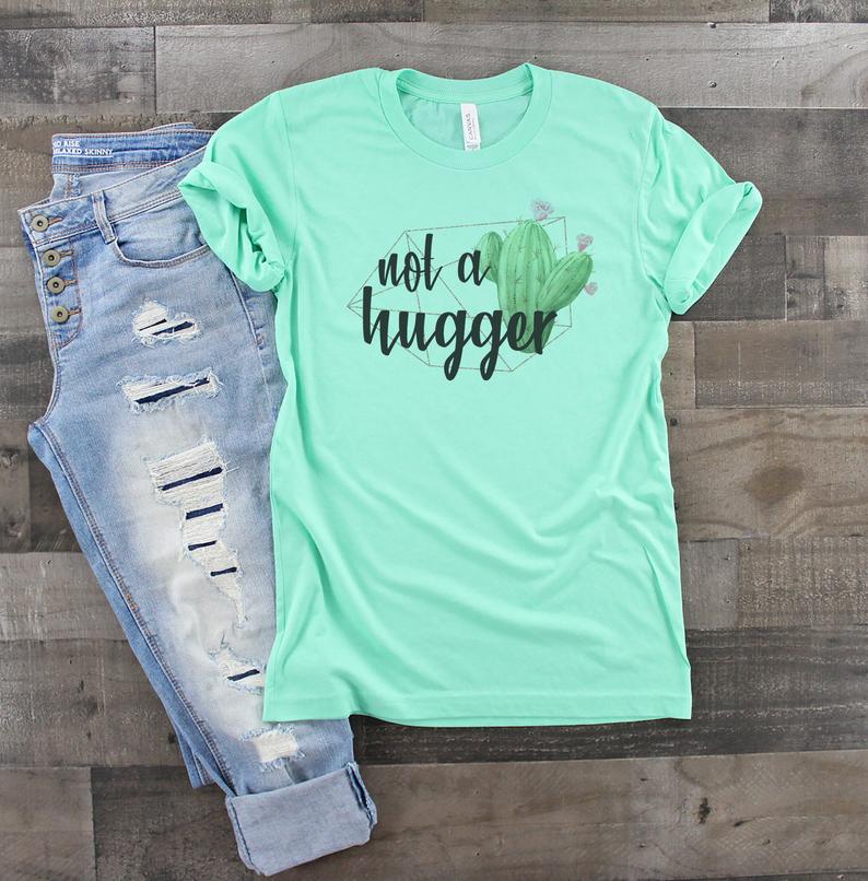 Not A Hugger Shirt