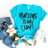 Nursing Is My Jam Shirt