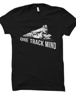 One Track Mind Shirt