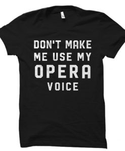 Opera Voice Shirt