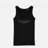 Out Of My Way Peasants Tank Top