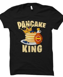 Pancake King Shirt