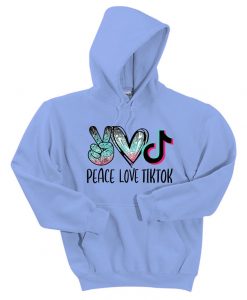 Peace, Love, and Tiktok Hoodies