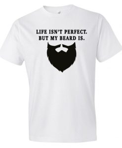 Perfect Beard Shirt