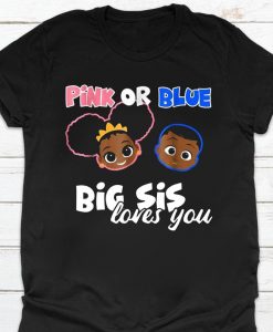 Pink Or Blue African American Baby Shower Gender Reveal Big Sister Family Tshirt