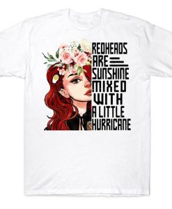 Redheads Are Sunshine Mixed With A Little Hurricane T-shirt