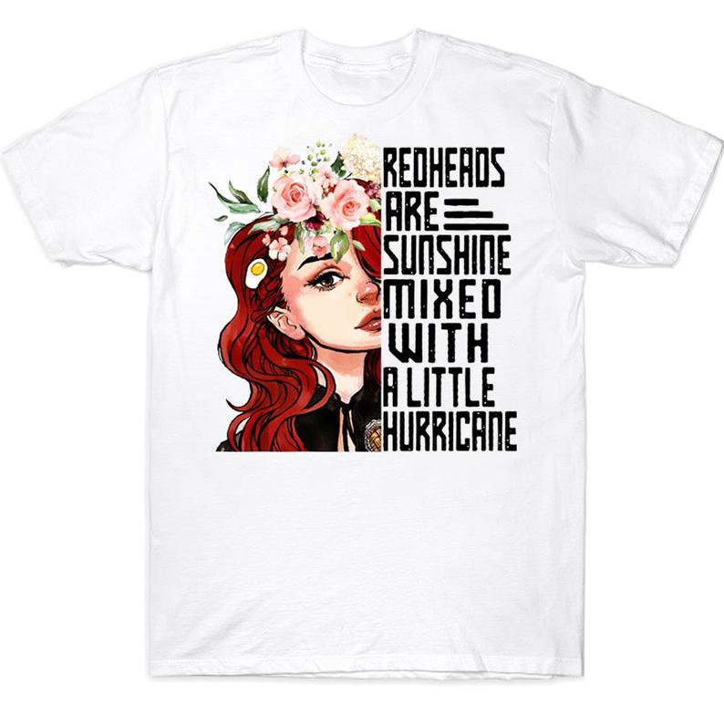 Redheads Are Sunshine Mixed With A Little Hurricane T-shirt