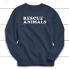 Rescue Animals Sweatshirt