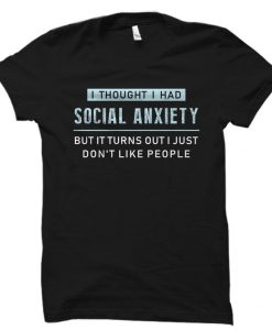 Social Anxiety Shirt