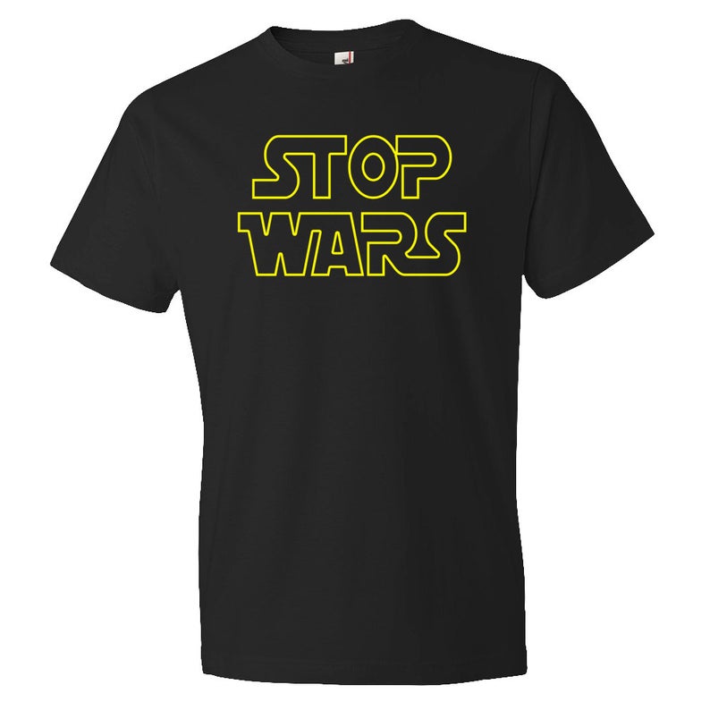 Stop Wars Shirt