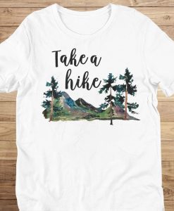 Take A Hike Mountain Hiking T-shirt