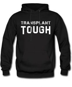 Transplant Hoodie