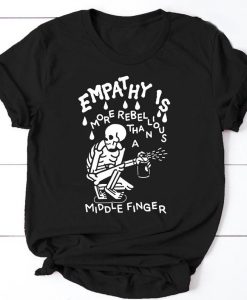 Trending Quarantine Skeleton Empathy is More Rebellious Than A Middle Finger Funny T-shirt