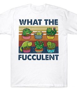 What The Fucculent Funny Vintage Gardening Cactus Succulent Catcus Cat T-shirt