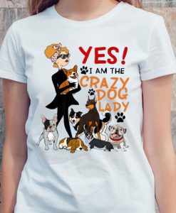 Yes I Am The Crazy Dog Lady Paw Dog Pack Pet Lover Tshirt