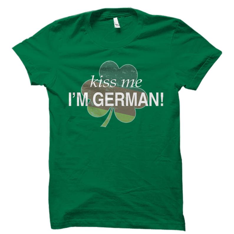 kiss me I'm German Shirt