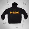 Be Kind hoodie