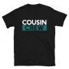 Cousin Crew Shirt