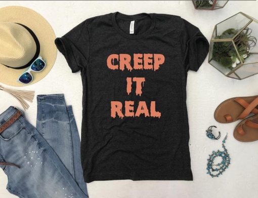 Creep it Real Unisex Crewneck Shirt