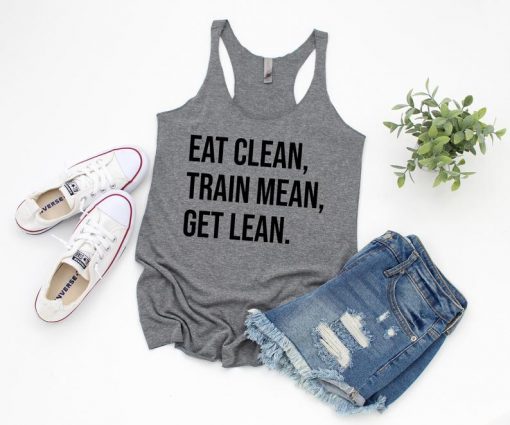 Eat Clean Train Mean Get Lean Tank Top