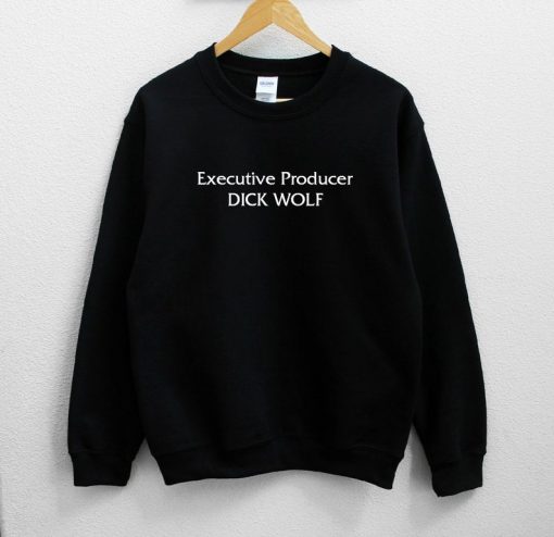 Executive Producer DICK WOLF Unisex Sweatshirt