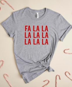 Fa La La La Christmas T-Shirt