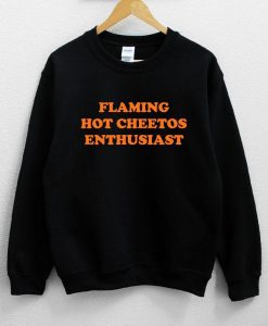 Flaming Hot Cheetos Enthusiast Unisex Sweatshirt