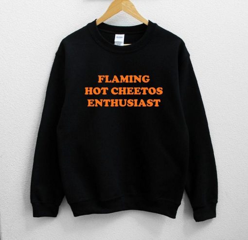 Flaming Hot Cheetos Enthusiast Unisex Sweatshirt