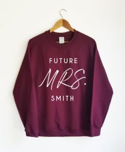 Future Mrs. Sweatshirt