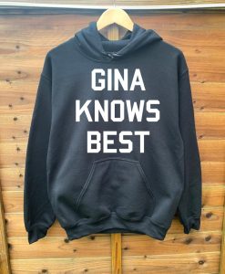 Gina Knows Best Hoodie