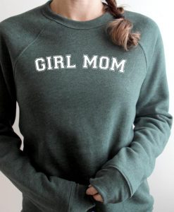 Girl mom Sweatshirt