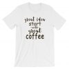 Great Idea Start With Great Coffee Funny T Shirt