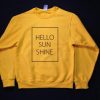 Hello Sunshine Sweatshirt