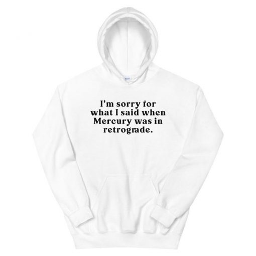 Humorous Mercury Retrograde Unisex Hoodie