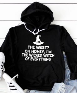 I'm the Wicked Witch of Everything Hoodie