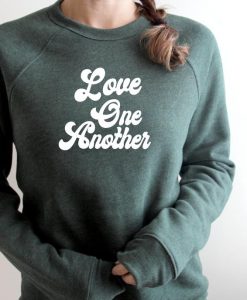 Love One Another Sweatshirt