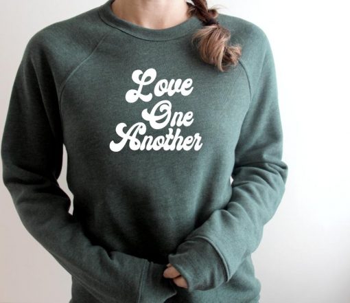 Love One Another Sweatshirt