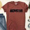 MOMSTER T Shirt