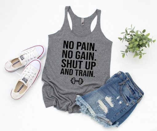 No Pain No Gain Shut Up Tank Top