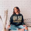 Oh So Thankful Sweatshirt