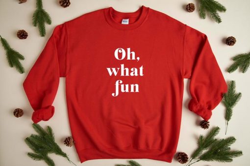 Oh What Fun Sweatshirt