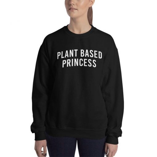 Plant Based Princess Sweatshirt