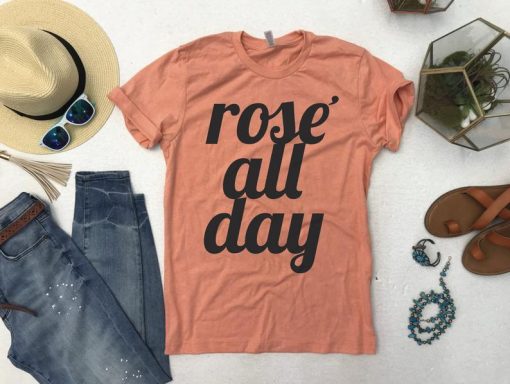 Rosé All Day Shirt