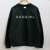 SAD GIRL Graphic Sweatshirt