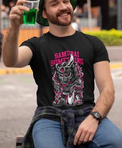 Samurai Something Shirt