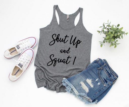 Shut Up And Squat Tank top