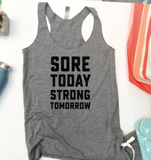 Sore Today Strong Tomorrow Tank Top