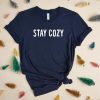 Stay Cozy Holiday T-Shirt